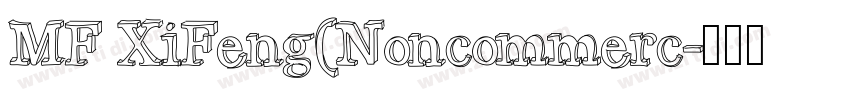 MF XiFeng(Noncommerc字体转换